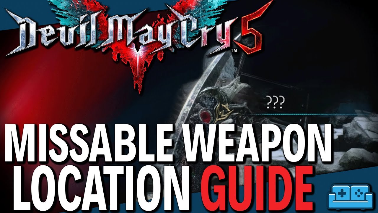 Devil May Cry 5 All Weapons Guide - Fextralife