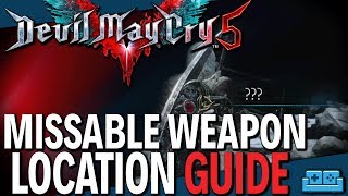 DEVIL MAY CRY 5 | MISS-ABLE WEAPON LOCATION GUIDE
