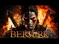 &quot;BERSERK&quot; 2 HOURS of World&#39;s Most Powerful Battle Action Music | Best of Epic Music Collection