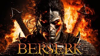 &quot;BERSERK&quot; 2 HOURS of World&#39;s Most Powerful Battle Action Music | Best of Epic Music Collection