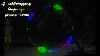 Dj sakit pinggang langsung goyang.2020
