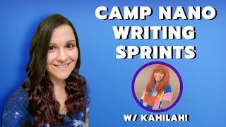 Camp NaNoWriMo Live Writing Sprints w/ Kahilah!