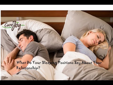 Video: Sleeping Positions For Two - What They Tell You About Your Relationship