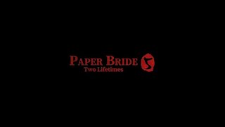 Paper Bride 5 Two Lifetimes theme song 'Two Lifetimes' for you