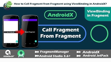 How to Call Fragment from Fragment using ViewBinding in AndroidX | Android Studio 3.6+ | 2020