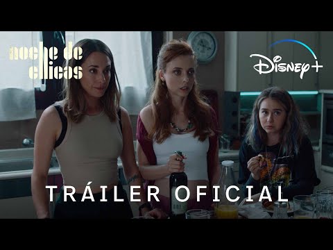 Noche de chicas | Tráiler oficial en castellano | Disney+