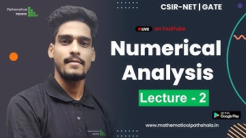 NUMERICAL ANALYSIS LECTURE - 2 || CSIR-NET | GATE | NEWTON RAPHSON METHOD