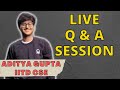 Live qa session  life updates  aditya speaks iitd