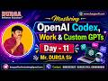Mastering OpenAI Codex, Work & Custom GPTs tutorials || by Mr. DURGA Sir On 18-07-2026 @7PM (IST)