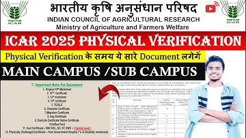 ICAR Physical Verification 🔥 | Important Document List💥 | Main Vs Sub Campus🤔 |ICAR 2025 Counseling