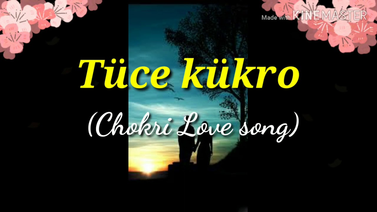 Tce kkro ll Lyrics ll chokri love song