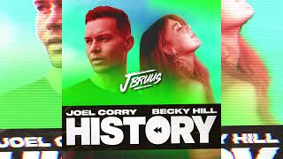 Joel Corry & Becky Hill - HISTORY (J Bruus Remix)