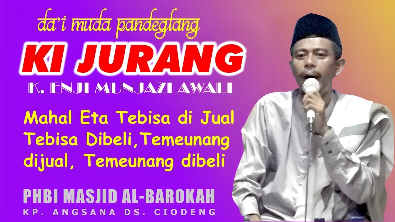 Ceramah Ky. Enji Munjazi Awali / Ki Jurang Menggebu gebu di Masjid Al-Barokah Kp. Angsana