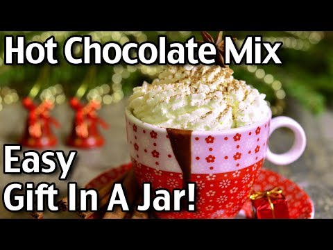 How To Make Hot Chocolate Mix - Easy Gift In A Jar Recipe!