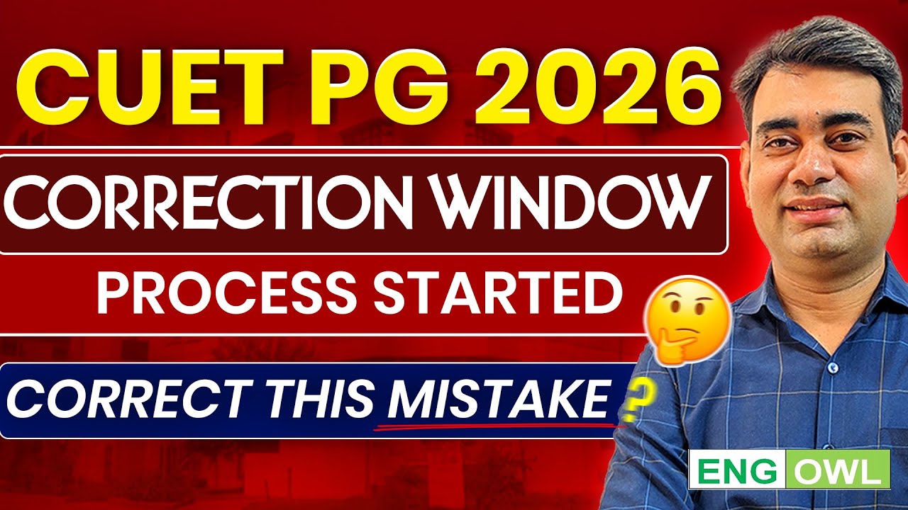 CUET PG 2026 Correction Window | Make this changes in the form | CUET ...