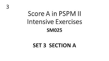 SM025 SET 3 Part (A) - SCORE A in PSPM II