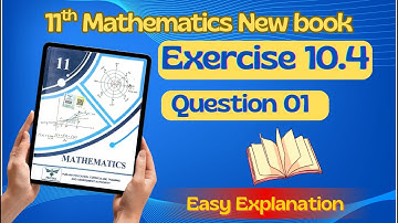 Class 11 Math Exercise 10.4 Question 1 | Chapter 10 New Book