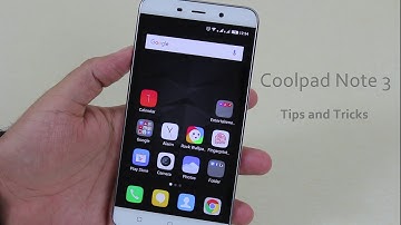 Coolpad Note 3 Tips and Tricks