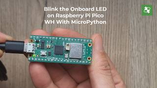 Blink the Onboard LED on Raspberry Pi Pico WH With MicroPython (Thonny IDE) : step by step guide