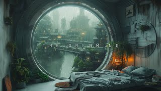 The Dreaming | Atmospheric, Sci-Fi Ambient Music