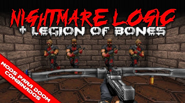 Nightmare Logic + Legion of Bones + Nightmare Logic music pack [Combined Doom Mods]