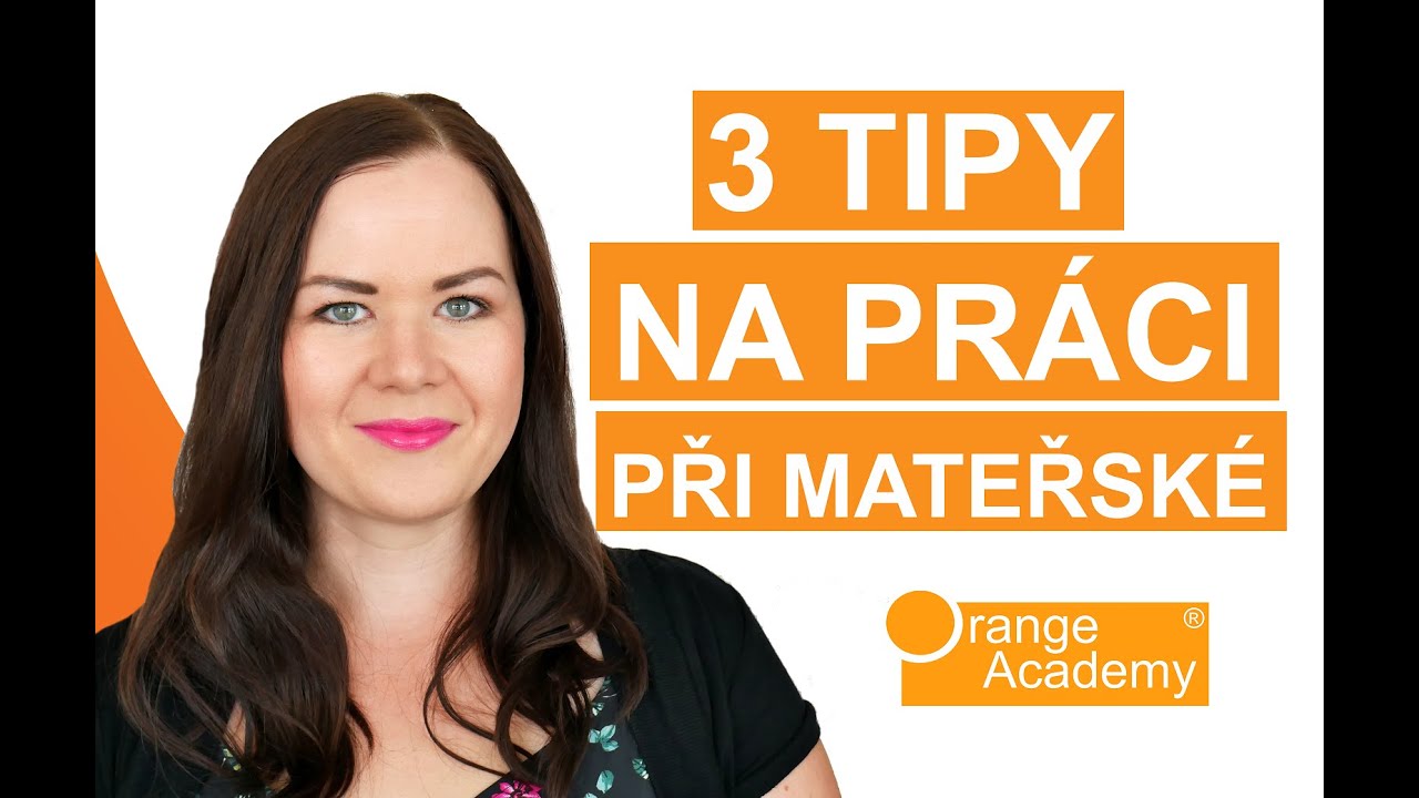 Mateřská dovolená a práce z domova? Dám vám 3 tipy, jak na to! | Orange Academy