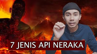 7 JENIS API NERAKA