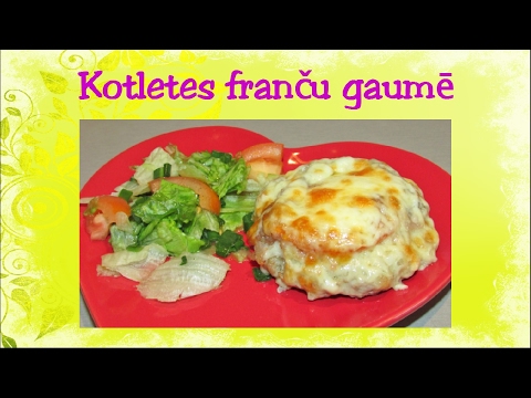 Kotletes franču gaumē. Video receptes. 93.sērija