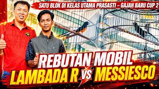 LAMBADA REBORN vs MESSIECO Rebutan Mobil Kelas Utama Prasasti