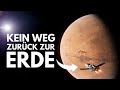 Warum Jeder, Der Zum Mars Fliegt, NIEMALS Zurückkehren Wird | Dokumentation zum Einschlafen