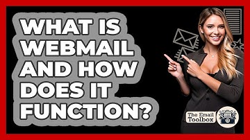 What Is Webmail And How Does It Function? - TheEmailToolbox.com