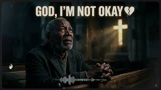 GOD, I’M NOT OKAY 💔 (I Can’t Take This Pain Anymore) | Deep Gospel Blues | Broken Souls & God 🎸”