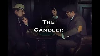 The Gambler