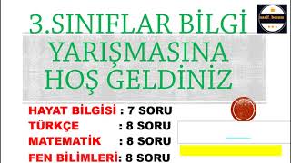 3.SINFLAR BİLGİ YARIŞMASI ( hayat bilgisi-Türkçe-matematik-fen- genel kültür)