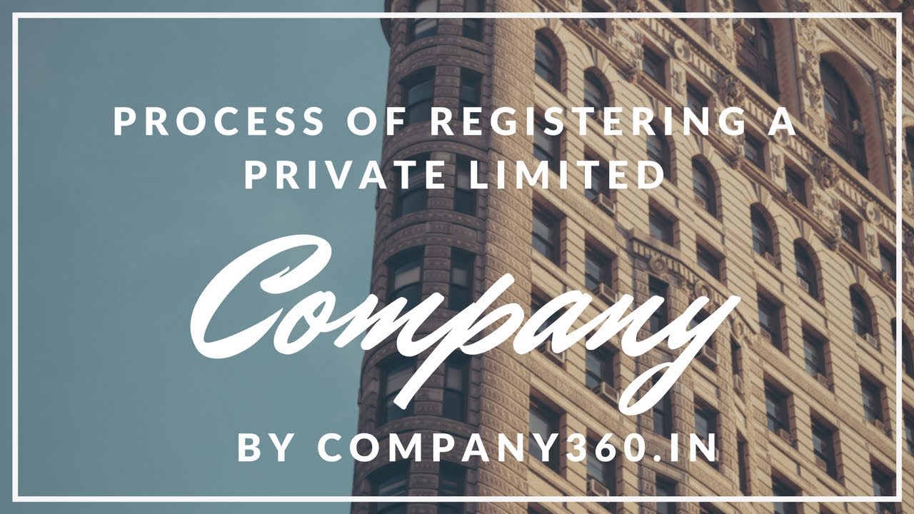 Private Limited Company Registration Process in India | Company360.in