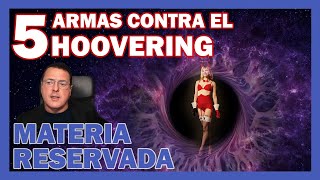5 ARMAS CONTRA EL HOOVERING ➡ MATERIA RESERVADA  Dr. Iñaki Piñuel