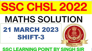 SSC CHSL 2022 (21 March, 2023. 3rd shift) Maths Solution|| CHSL Solved Paper by Singh Sir.