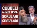 Ahmet Hakan Sordu, Cübbeli Ahmet Hoca cevapladı