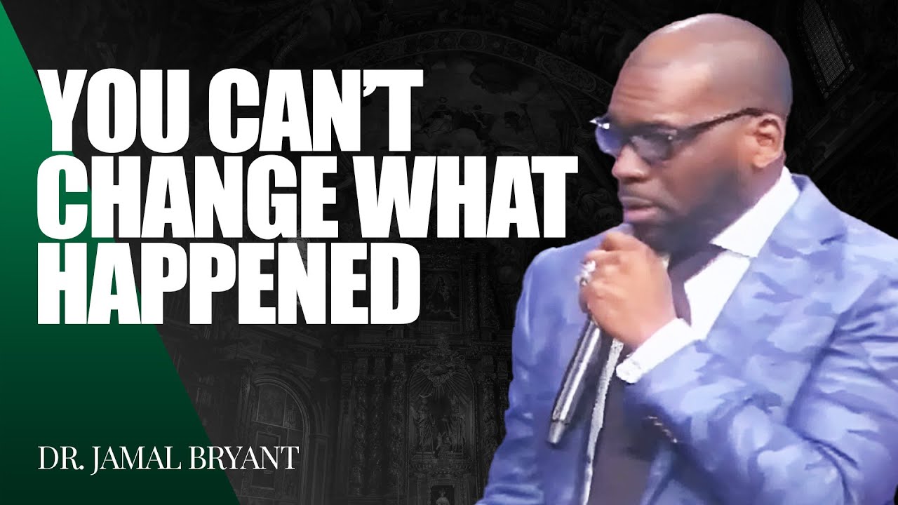 Доктор Джамал Брайант ✝️ Вы не можете изменить то, что произошло, но Бог может изменить то, что б...