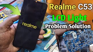 Realme C53 Display Light Problem | Realme C53 Dead Solution