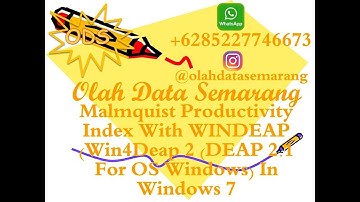 Malmquist Productivity Index With WINDEAP (Win4Deap 2 (DEAP 2.1 For OS Windows) In Windows 7