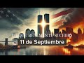 11 de SEPTIEMBRE - La VERDADERA historia (El día que el MUNDO cambió)