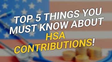 TOP 5 Things You Must Know About HSA Contributions! 🏥💰
