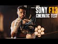 Sony fx3 cinematic camera test  real production