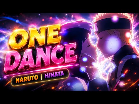 💖ONE DANCE - Naruto & Hinata AMV 💖✨