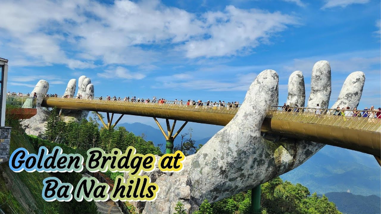 Golden Bridge Ba Na Hills | Day to Night Views Above the Clouds