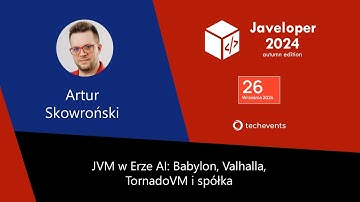 🔔 JVM w Erze AI: Babylon, Valhalla, TornadoVM i spółka - Artur Skowroński
