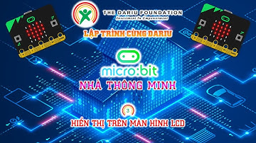 Bài 3. Hiển thị trên màn hình LCD (Hệ thống Nhà thông minh - TDF)