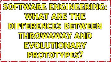 Software Engineering: What are the differences between throwaway and evolutionary prototypes?