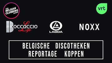 Belgische Discotheken | Reportage Koppen VRT | Boccaccio Life, Lagoa, NOXX